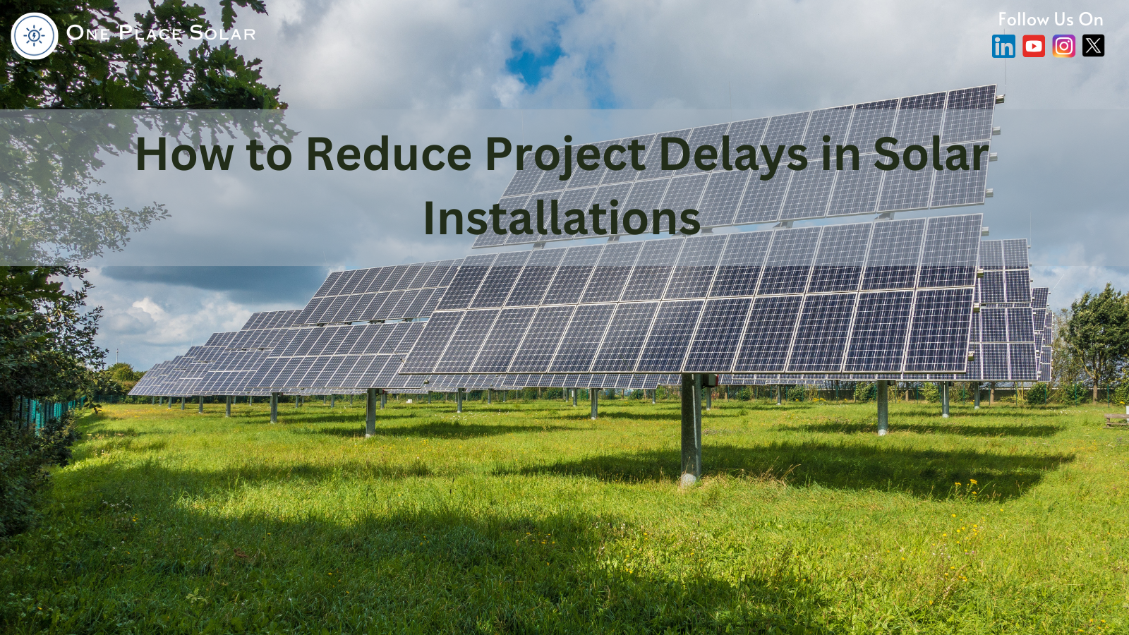 How to Reduce Project Delays in Solar Installations